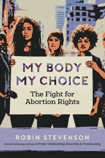 4x6_MyBodyMyChoice_cover_RobinStevenson